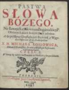 Pastwa Słowa Bożego Na sławnych cudownym Bogarodzicy P. Obrazem Łąkach Bratyańskich zebrana. Cz. 1-2