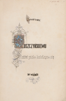 [Adres dziękczynny polskiej młodzieży uczącej się w Wiedniu złożony Sewerynowi Goszczyńskiemu z okazji 50-lecia jego działalności literackiej w 1874 r.]