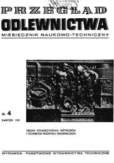 Przegląd Odlewnictwa : miesięcznik naukowo-techniczny, Rok I, kwiecień 1951, nr 4