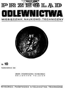Przegląd Odlewnictwa : miesięcznik naukowo-techniczny, Rok I, październik 1951, nr 10