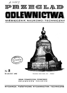 Przegląd Odlewnictwa : miesięcznik naukowo-techniczny, Rok II, marzec 1952, nr 3