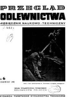 Przegląd Odlewnictwa : miesięcznik naukowo-techniczny, Rok II, czerwiec 1952, nr 6