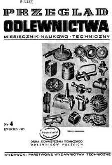 Przegląd Odlewnictwa : miesięcznik naukowo-techniczny, Rok III, kwiecień 1953, nr 4