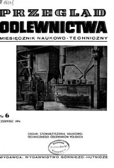 Przegląd Odlewnictwa : miesięcznik naukowo-techniczny, Rok IV, czerwiec 1954, nr 6