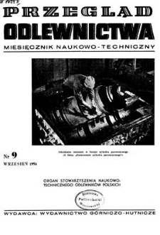 Przegląd Odlewnictwa : miesięcznik naukowo-techniczny, Rok IV, wrzesień 1954, nr 9