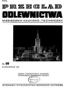 Przegląd Odlewnictwa : miesięcznik naukowo-techniczny, Rok IV, październik 1954, nr 10