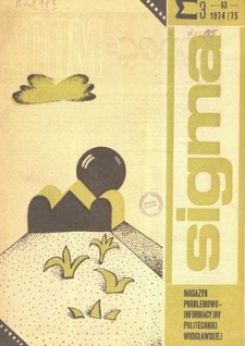 Sigma : magazyn problemowo-informacyjny Politechniki Wrocławskiej, 1974/1975, nr 3 (63)