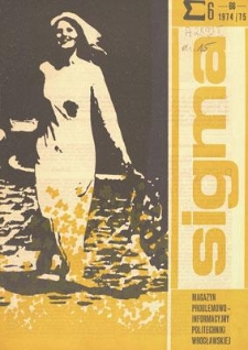 Sigma : magazyn problemowo-informacyjny Politechniki Wrocławskiej, 1974/1975, nr 6 (66)