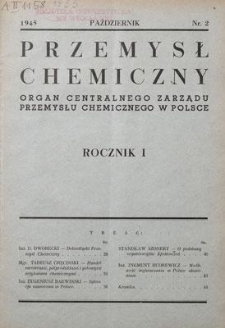 Przemysł Chemiczny : Organ Centralnego Zarządu Przemysłu Chemicznego w Polsce. R. I, październik 1945, nr 2
