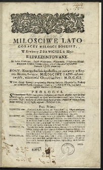 Miłościwe Lato Gorącej Miłości Boskiej, W Krwawej Zbawiciela Męce Reprezentowane [...]