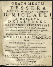Gratae mentis tessera, Illustr. ac Magnif. Domino, D. Michaeli a Działyn Działynski, Capitaneo Kiszawiensi ... Inter festivos Amicorum bene precantium applausus, dum luce Excellentissimo Militiae Coelestis Duci ac Principi, D. Michaeli Archangelo sacra Natalem celebrando rememoraret diem ... per M. Andream Stanislavm Sałecki, Philosophiae Doctorem, ac in Alma Vniuersitate Cracouiensi inter Collegas Minores Professorem, cum Votiua acclamatione exhibita.