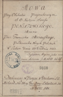 Mowa przy obchodzie pogrzebowym J.O. Xiązęcia Jozefa Poniatowskiego, miana przez Franciszka Morawskiego, pułkownika Woysk Polskich w Sedan 23 grudnia 1813