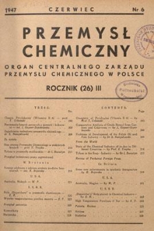 Przemysł Chemiczny : Organ Centralnego Zarządu Przemysłu Chemicznego w Polsce. R. (26) III, czerwiec 1947, nr 6
