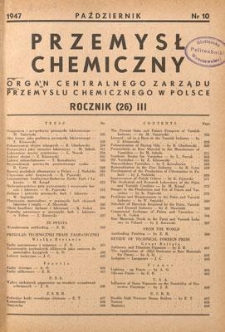 Przemysł Chemiczny : Organ Centralnego Zarządu Przemysłu Chemicznego w Polsce. R. (26) III, październik 1947, nr 10