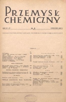 Przemysł Chemiczny : Organ Centralnego Zarządu Przemysłu Chemicznego w Polsce. R. (27) IV, kwiecień 1948, nr 4