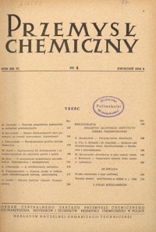 Przemysł Chemiczny : Organ Centralnego Zarządu Przemysłu Chemicznego i Stowarzyszenia Inżynier&oacute;w i Technik&oacute;w Przemysłu Chemicznego w Polsce. R. (29) VI, kwiecień 1950, nr 4