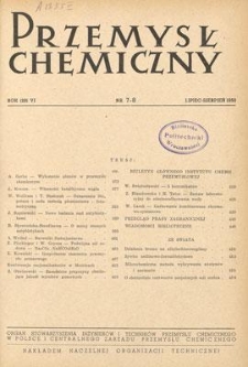 Przemysł Chemiczny : Organ Stowarzyszenia Inżynier&oacute;w i Technik&oacute;w Przemysłu Chemicznego w Polsce i Centralnego Zarządu Przemysłu Chemicznego.  R. (29) VI, lipiec-sierpień 1950, nr 7-8