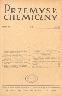 Przemysł Chemiczny : Organ Stowarzyszenia Inżynierów i Techników Przemysłu Chemicznego w Polsce. R. (30) VII, maj 1951, nr 5