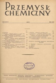 Przemysł Chemiczny : Organ Ministerstwa Przemysłu Chemicznego i Stowarzyszenia Inżynierów i Techników Przemysłu Chemicznego w Polsce. R. (32) IX, maj 1953, nr 5
