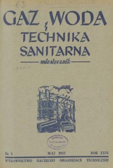 Gaz, Woda i Technika Sanitarna : miesięcznik : Organ Polskiego Zrzeszenia Gazowników, Wodociągowców i Techników Sanitarnych. R. XXVI, maj 1952, nr 5