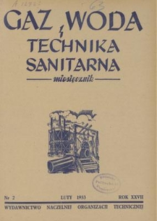 Gaz, Woda i Technika Sanitarna : miesięcznik : Organ Polskiego Zrzeszenia Gazownik&oacute;w, Wodociągowc&oacute;w i Technik&oacute;w Sanitarnych. R. XXVII, luty 1953, nr 2