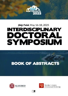 Rajd Doktoranta 2025. Interdisciplinary Doctoral Symposium : Book of Abstracts, Złoty Potok, 16-18 may 2025