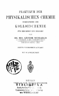 Praktikum der physikalischen Chemie insbesondere der Kolloidchemie für Mediziner und Biologen