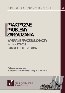 Praktyczne problemy zarządzania. Wybrane prace słuchaczy 46. i 47. edycji PASB Executive MBA