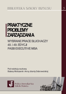 Praktyczne problemy zarządzania. Wybrane prace słuchaczy 48. i 49. edycji PASB Executive MBA