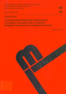 Termochemia halogenków lantanowców i związków tworzących się w układach halogenki lantanowców - halogenki litowców
