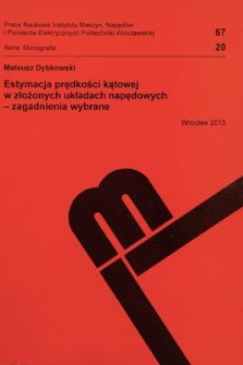 Estymacja prędkości kątowej w złożonych układach napędowych - zagadnienia wybrane