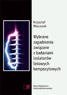 Wybrane zagadnienia związane z badaniami izolatorów liniowych kompozytowych