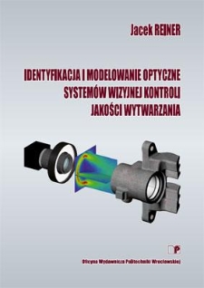Identyfikacja i modelowanie optyczne systemów wizyjnej kontroli jakości wytwarzania
