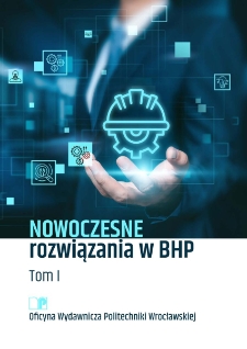 Nowoczesne rozwiązania w BHP. Tom I