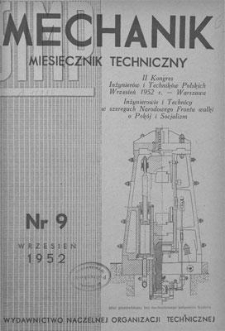 Mechanik : miesięcznik techniczny : organ Stowarzyszenia Inżynierów i Techników Mechaników Polskich, Rok XXV, Wrzesień 1952, Zeszyt 9