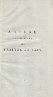 Abr&eacute;g&eacute;e De L&rsquo;Histoire Des Trait&eacute;s De Paix Entre Les Puissances De L'Europe Depuis La Paix De Westphalie [...]. T. 2