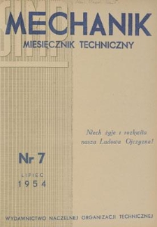 Mechanik : miesięcznik techniczny : organ Stowarzyszenia Inżynierów i Techników Mechaników Polskich, Rok XXVII, Lipiec 1954, Zeszyt 7