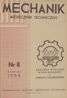 Mechanik : miesięcznik techniczny : organ Stowarzyszenia Inżynierów i Techników Mechaników Polskich, Rok XXVII, Sierpień 1954, Zeszyt 8