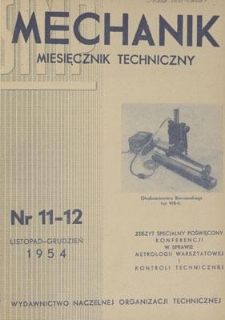 Mechanik : miesięcznik techniczny : organ Stowarzyszenia Inżynierów i Techników Mechaników Polskich, Rok XXVII, Listopad-Grudzień 1954, Zeszyt 11-12