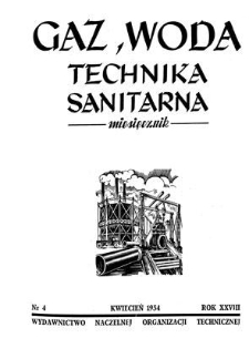 Gaz, Woda i Technika Sanitarna : miesięcznik : Organ Stowarzyszenia Naukowo-Technicznego Inżynierów i Techników Sanitarnych, Ogrzewnictwa, Gazownictwa i Terenów Zielonych. R. XXVIII, kwiecień 1954, nr 4
