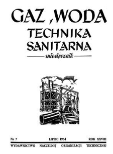 Gaz, Woda i Technika Sanitarna : miesięcznik : Organ Stowarzyszenia Naukowo-Technicznego Inżynierów i Techników Sanitarnych, Ogrzewnictwa, Gazownictwa i Terenów Zielonych. R. XXVIII, lipiec 1954, nr 7