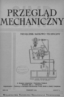 Przegląd Mechaniczny : miesięcznik naukowo-techniczny Stowarzyszenia Inżynier&oacute;w i Technik&oacute;w Mechanik&oacute;w Polskich, Rok XI, Wrzesień 1952, Zeszyt 9