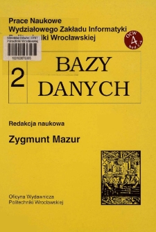 Prace Naukowe Wydziałowego Zakładu Informatyki Politechniki Wrocławskiej. Bazy danych 2
