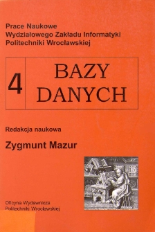 Prace Naukowe Wydziałowego Zakładu Informatyki Politechniki Wrocławskiej. Bazy danych 4