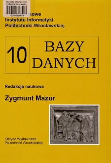 Prace Naukowe Instytutu Informatyki Politechniki Wrocławskiej. Bazy danych 10