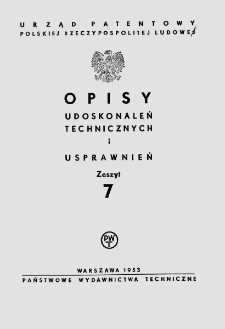 Opisy Udoskonaleń Technicznych i Usprawnień, 1953, zeszyt 7