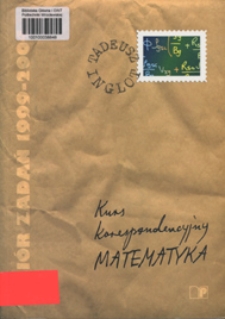 Matematyka : kurs korespondencyjny : zbi&oacute;r zadań 1999-2004