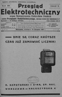Przegląd Elektrotechniczny. Rok XIV, 15 Sierpnia 1932, Zeszyt 16