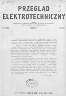 Przegląd Elektrotechniczny. Rok XXX, 21 Listopada 1954, Zeszyt 11