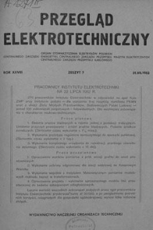 Przegląd Elektrotechniczny. Rok XXVIII, 21 Lipca 1952, Zeszyt 7